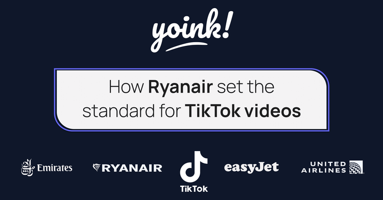  How Ryanair set the standard for TikTok videos