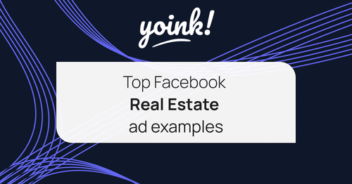 Top 11 Facebook Real Estate Ad Examples