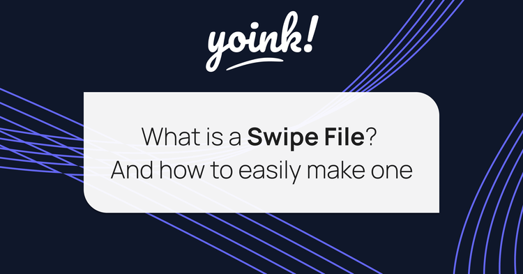 What is a swipe file? And how to easily make one 