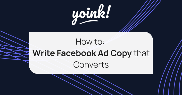 How to Write Facebook Ad Copy that Converts