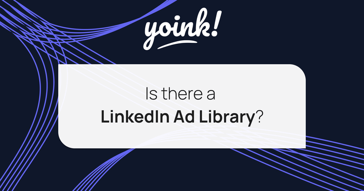 Is There a LinkedIn Ad Library?