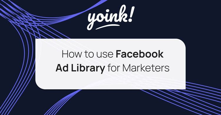 How to use Facebook Ad Library for Marketers - 2023