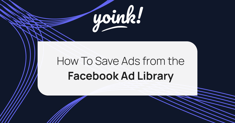 How To Save Ads from Facebook Ad Library - 2023