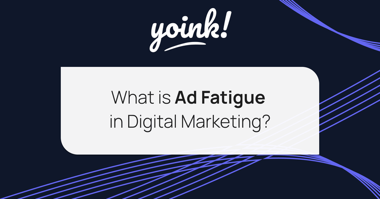 What is Ad Fatigue in Digital Marketing?